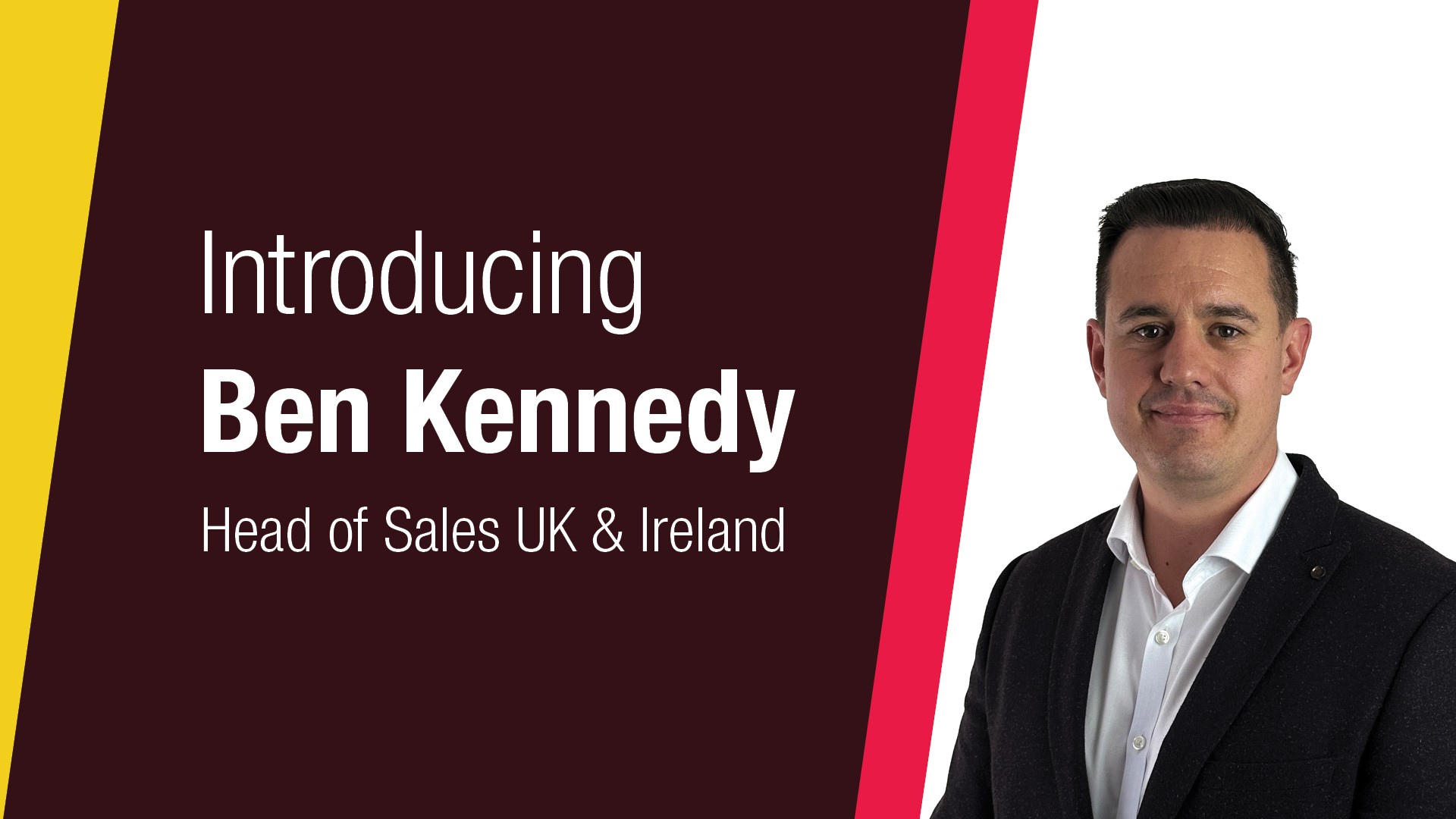 Ben Kennedy - Head of Sales UK & Ireland